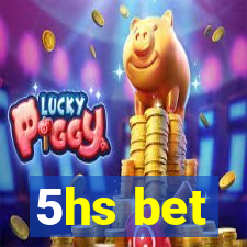 5hs bet